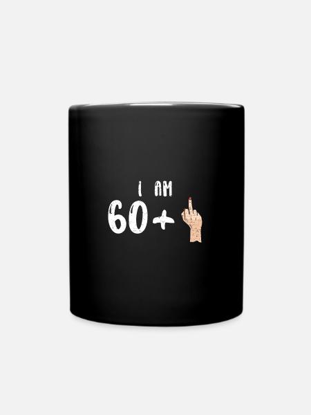 I Am 60 + 1 - 61st Birthday - Tasse einfarbig - Schwarz