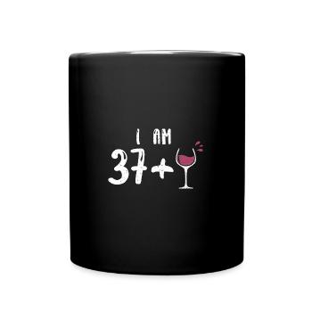 I Am 37 + 1 - 38th Birthday - Tasse einfarbig - Schwarz - Vorne