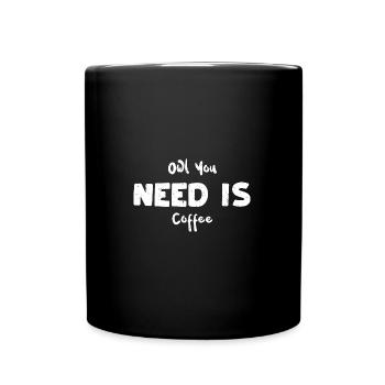 Owl You Need Is Coffee - Coffee - Mug uni - noir - Devant