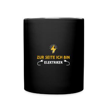 Zur Seite Ich Bin Elektriker - Tasse einfarbig - Schwarz - Vorne