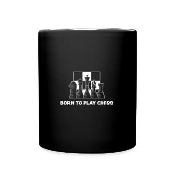 Born To Play Chess - Chess - Full Colour Mug - black - Front