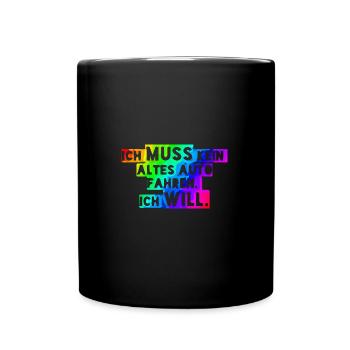 I don't HAVE to drive an OLD car, I WANT to! - Full Colour Mug - black - Front