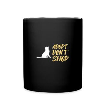 DOG RESCUE / Animal Rescue: Adopt Do not Shop - Full Colour Mug - black - Front