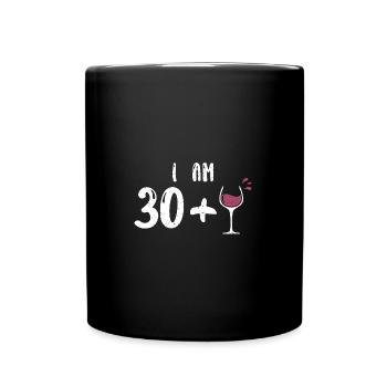 I Am 30 + 1 - 31st Birthday - Full Colour Mug - black - Front