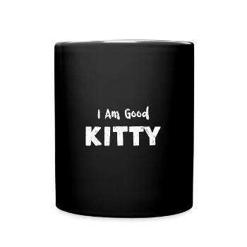 I Am Good Kitty - Cats - Tasse einfarbig - Schwarz - Vorne