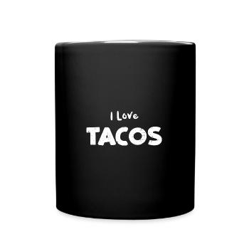 I Love Tacos - Tacos - Full Colour Mug - black - Front