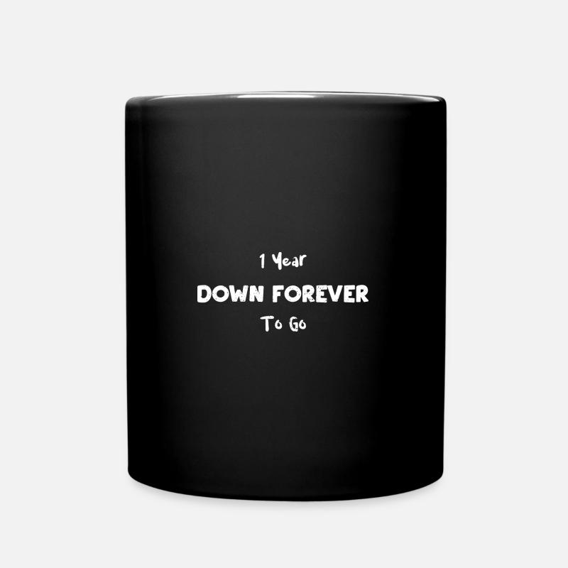 1 Year Down Forever To Go - Full Colour Mug - black