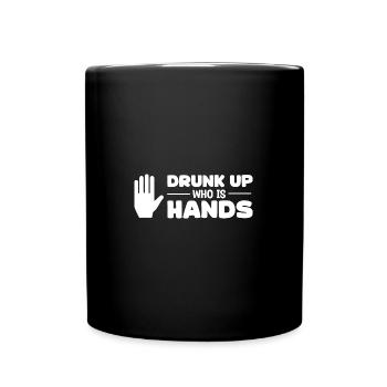 Si vous êtes ivre, vous avez les mains pleines - Funny Tr - Mug uni - noir - Devant