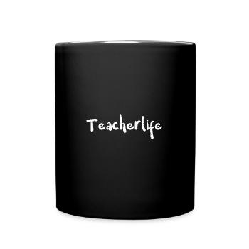 Teacherlife - Teacher - Tasse einfarbig - Schwarz - Vorne