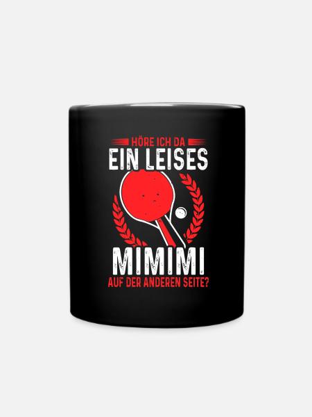 Lustiger Tischtennis Spruch Tischtennisspieler - Tasse einfarbig - Schwarz