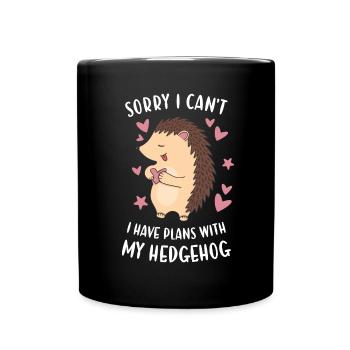 Hedgie Sorry I Can't I Have Plans With My Hedgehog - Full Colour Mug - black - Front