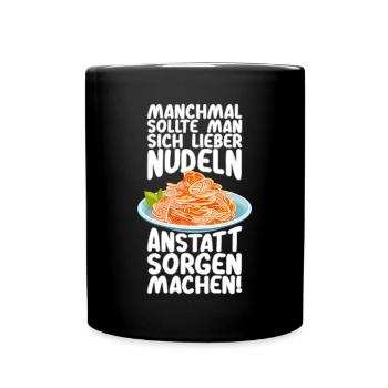 Statt Sorgen Nudeln machen - Tasse einfarbig - Schwarz - Vorne