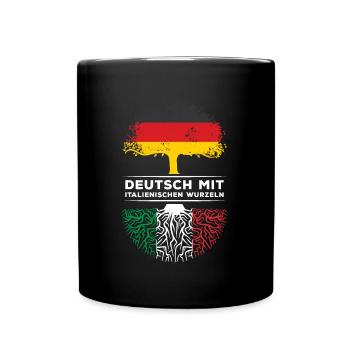 Deutsch mit Italienischen Wurzeln Abstammung - Tasse einfarbig - Schwarz - Vorne