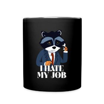 Je déteste mon travail - Drôle de dicton sarcastique - Mug uni - noir - Devant