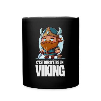 C'est dur d'être un viking humour dessin rigolo - Mug uni - noir - Devant