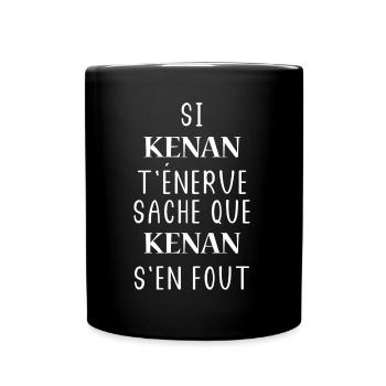 Si t'énerve sache que kenan - Mug uni - noir - Devant