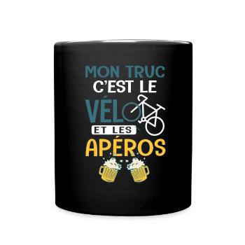 Vélo Mon truc c est le velo et Aperos Humour velo - Mug uni - noir - Devant