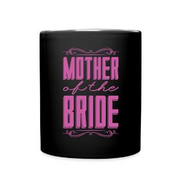 Maman de la mariée mariage cadeau épouser mariée - Mug uni - noir - Devant