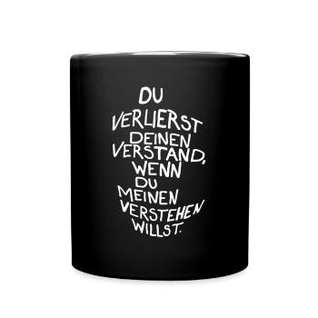 Du verlierst deinen Verstand, wenn du meinen... - Tasse einfarbig - Schwarz - Vorne
