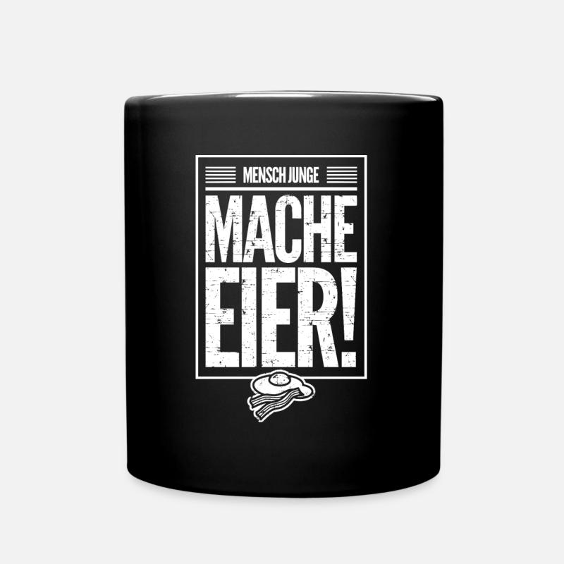 Mensch Junge, mache Eier! Zeitdruck Stress Job - Tasse einfarbig - Schwarz