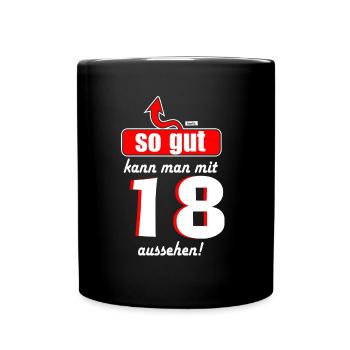 So Gut Kann Man Mit 18 Aussehen 18 Geburtstag HARI - Tasse einfarbig - Schwarz - Vorne