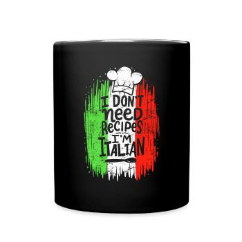 Je n’ai pas besoin de recettes Je suis chef cuisinier italien Cuisinier Cuisinier - Mug uni - noir - Devant