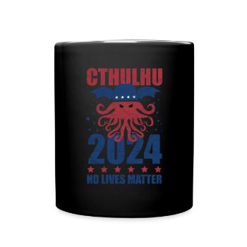 Cthulhu 2024 - Politischer Wahlkampf ohne Leben - Tasse einfarbig - Schwarz - Vorne