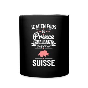 Fous du prince charmant sauf s'il est Suisse - Mug uni - noir - Devant
