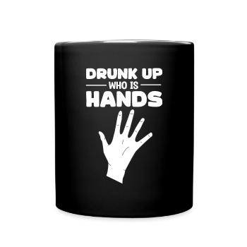 Si vous êtes ivre, vous avez les mains pleines - Funny Tr - Mug uni - noir - Devant