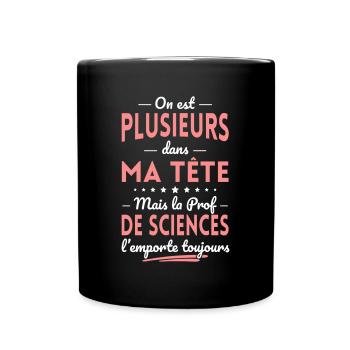 Plusieurs dans tête la Prof de Sciences l'emporte - Mug uni - noir - Devant