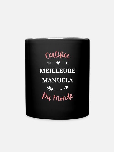 Certifiée meilleure manuela du monde - Mug uni - noir
