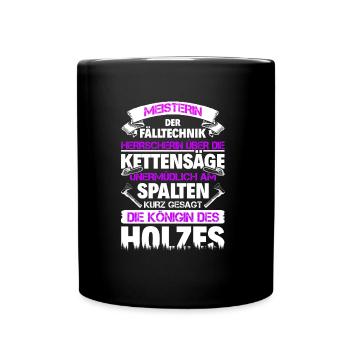 Reine du bois - Tronçonneuse Bûcheron Forestier - Mug uni - noir - Devant