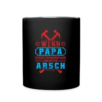 Wenn Papa es nicht reparieren kann... Vatertag - Tasse einfarbig - Schwarz - Vorne