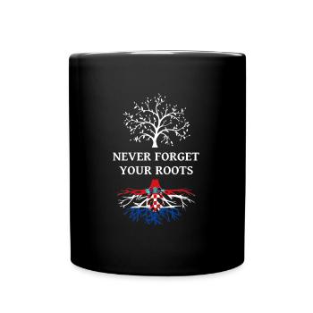 Kroatien Never Forget Your Roots - Tasse einfarbig - Schwarz - Vorne