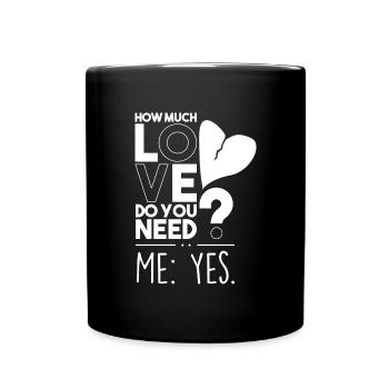 How much love? - Full Colour Mug - black - Front