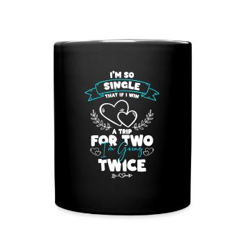 Single Relationship Bachelorette Single - Full Colour Mug - black - Front