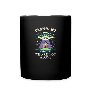 Ufo UAP Spaceship whatever we are not alone - Full Colour Mug - black - Front