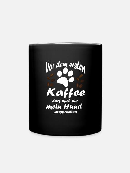 Vor dem ersten Kaffee Geschenk Hund - Tasse einfarbig - Schwarz