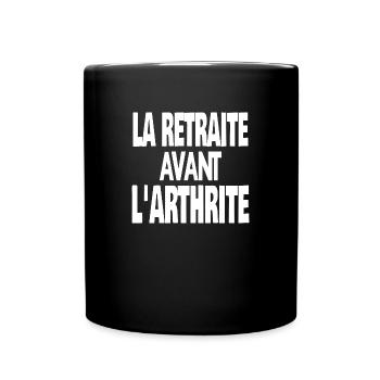 la retraite avant l'arthrite - Mug uni - noir - Devant