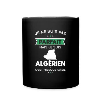 Je ne suis pas parfait mais je suis Algérien - Mug uni - noir - Devant