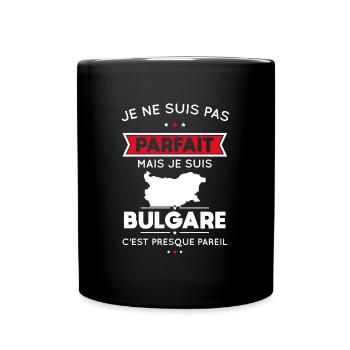 Je ne suis pas parfait mais je suis Bulgare - Mug uni - noir - Devant