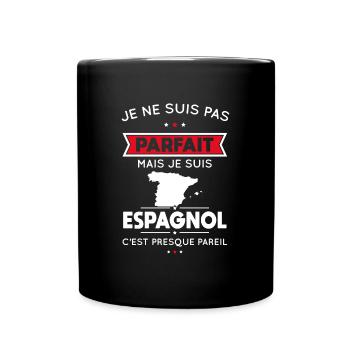 Je ne suis pas parfait mais je suis Espagnol - Mug uni - noir - Devant