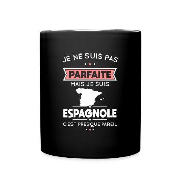 Je ne suis pas parfaite mais je suis Espagnole - Mug uni - noir - Devant