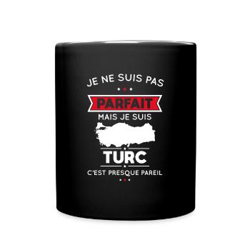 Je ne suis pas parfait mais je suis Turc - Mug uni - noir - Devant