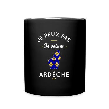 Je peux pas je vais en Ardèche - Mug uni - noir - Devant