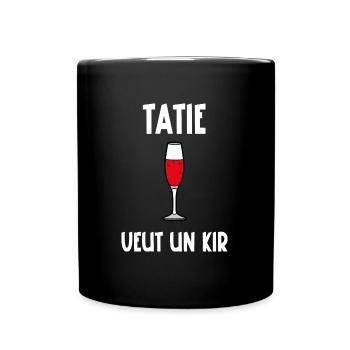 tatie veut un kir - Mug uni - noir - Devant