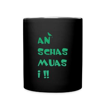 An Schas muas i - Tasse einfarbig - Schwarz - Vorne
