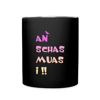 An Schas muas i - Tasse einfarbig - Schwarz - Vorne