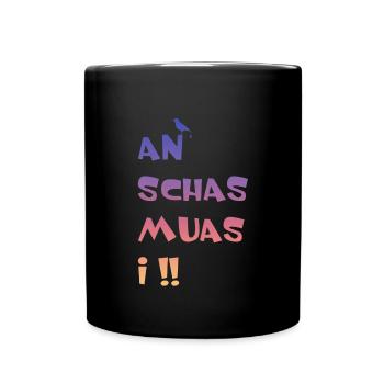 An Schas muas i - Tasse einfarbig - Schwarz - Vorne