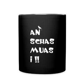 An Schas muas i - Tasse einfarbig - Schwarz - Vorne